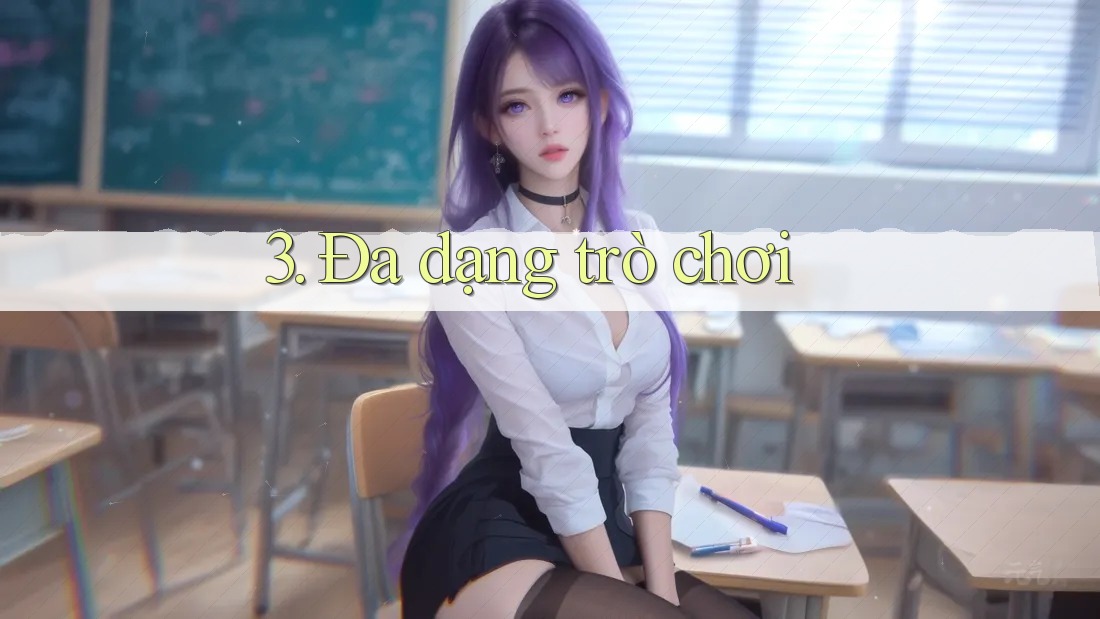 3. Đa Dạng Trò Chơi 3. Đa Dạng Trò Chơi