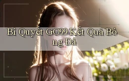 bí quyết go99 kết quả bóng đá