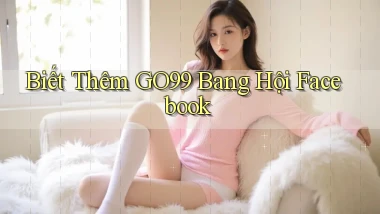 biết thêm go99 bang hội facebook