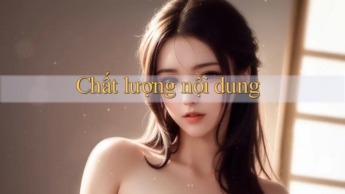 Chất Lượng Nội Dung Chất Lượng Nội Dung