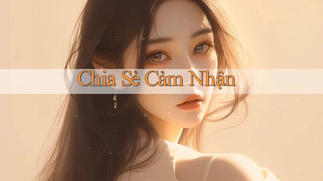 Chia Sẻ Cảm Nhận