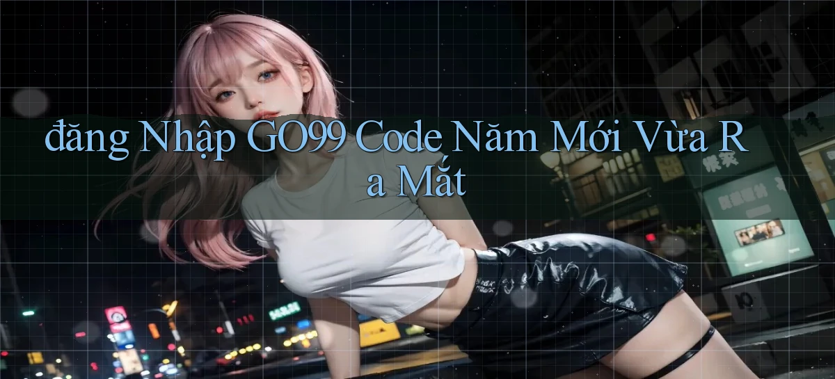go99   Vào Game Online   Link Cập Nhật
