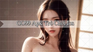 go99 apk trò chơi ios