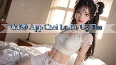 go99 app chơi lô đề uy tín