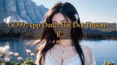 go99 app đánh bài đổi thưởng
