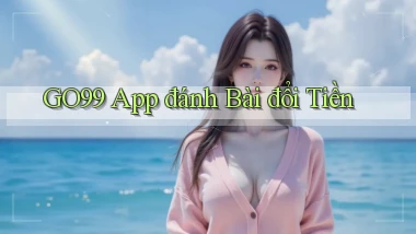 go99 app đánh bài đổi tiền