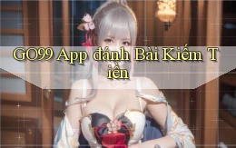 go99 app đánh bài kiếm tiền