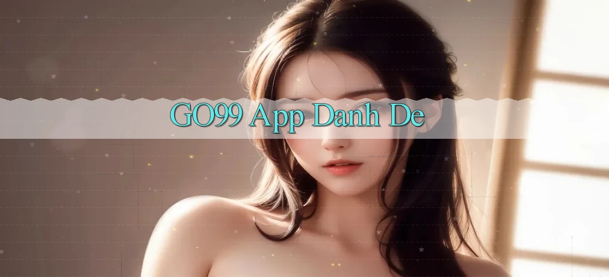 go99 app danh de