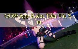 go99 app kiếm tiền tài xỉu
