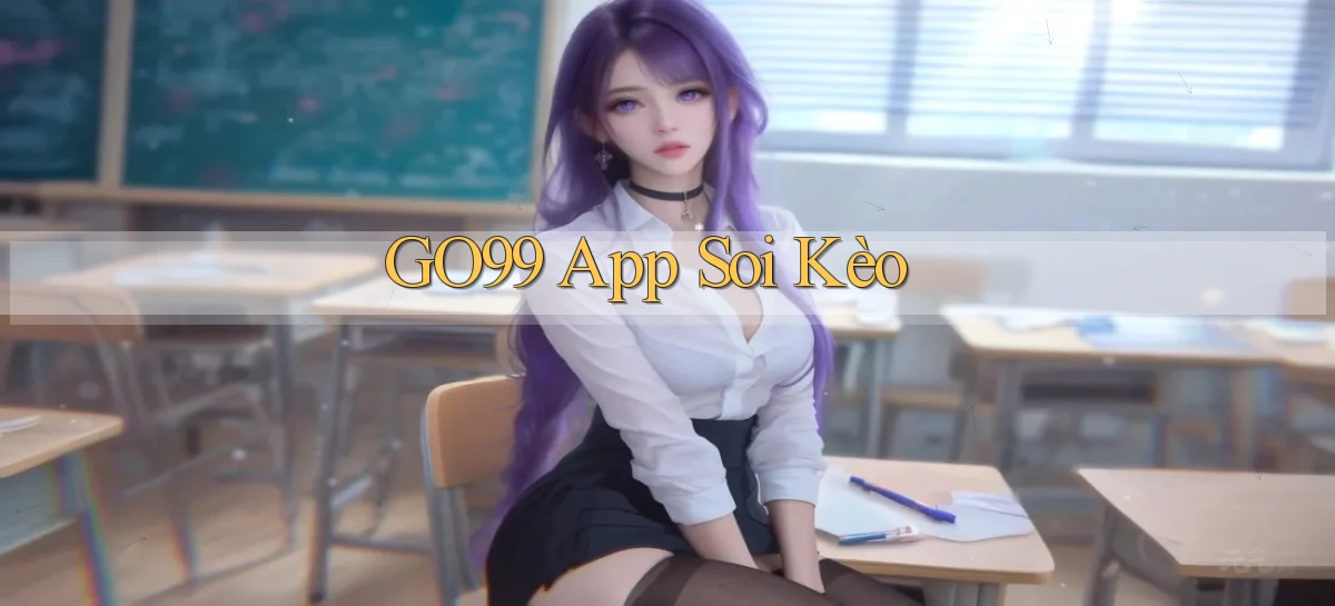 go99 app soi kèo