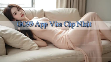 go99 app vừa cập nhật