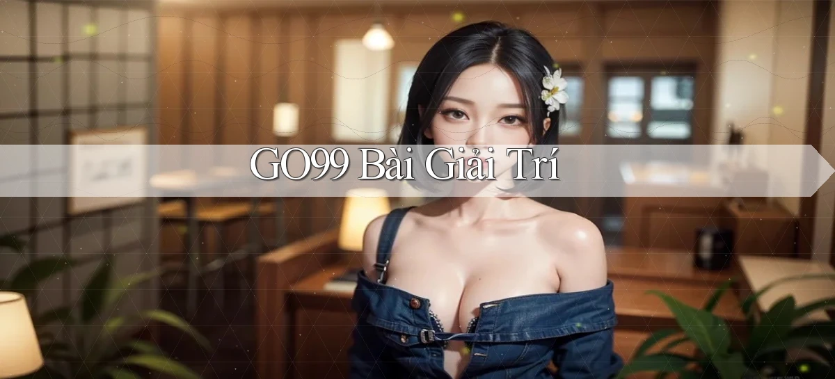 go99   Vào Game Online   Link Cập Nhật