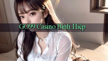 go99 casino bình hiệp