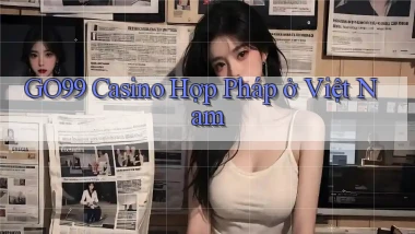 go99 casino hợp pháp ở việt nam