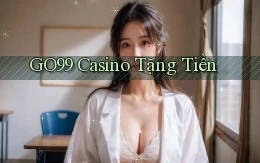 go99 casino tặng tiền