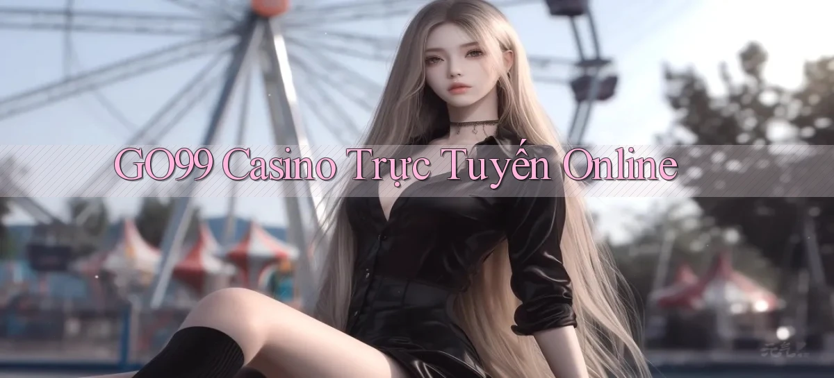 go99 casino trực tuyến online