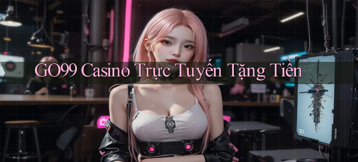 go99   Vào Game Online   Link Cập Nhật