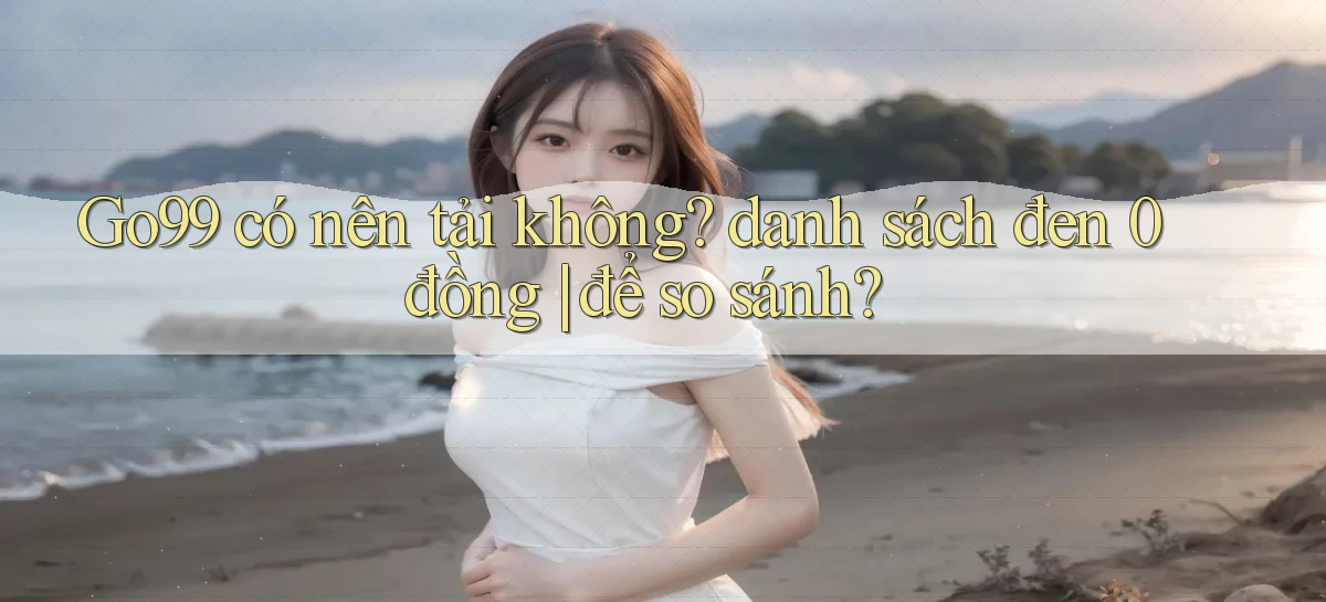 go99   Vào Game Online   Link Cập Nhật