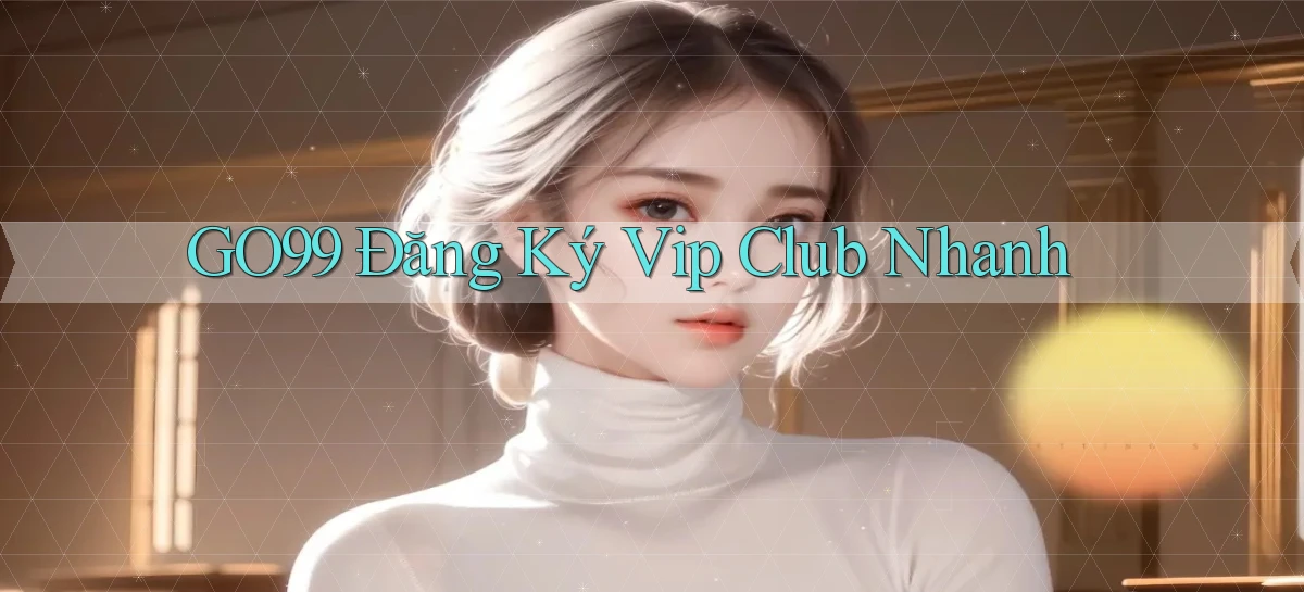 go99   Vào Game Online   Link Cập Nhật