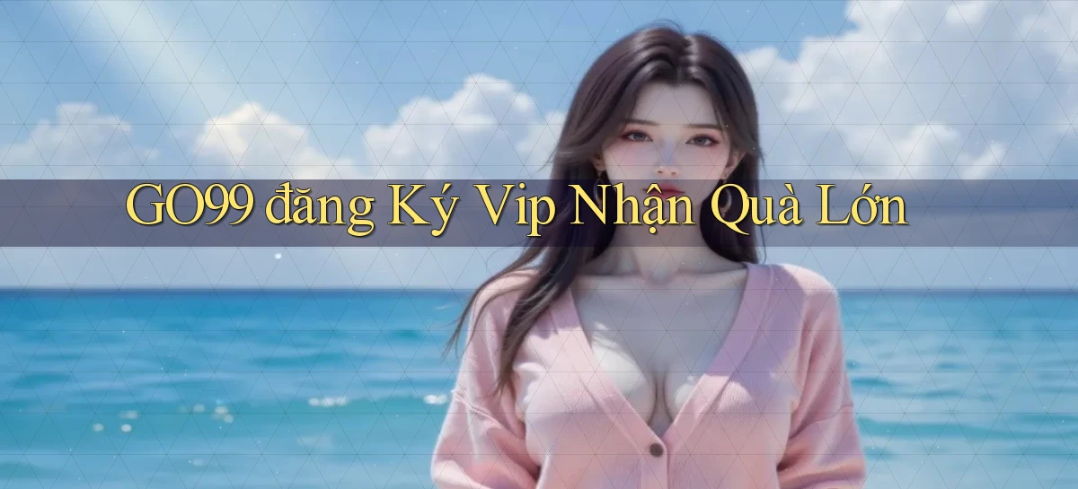 go99   Vào Game Online   Link Cập Nhật