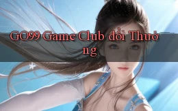 go99  game club đổi thưởng