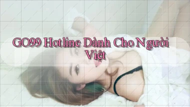 go99 hotline dành cho người việt