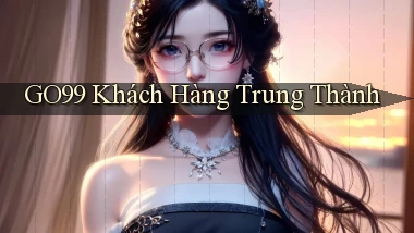 go99  khách hàng trung thành