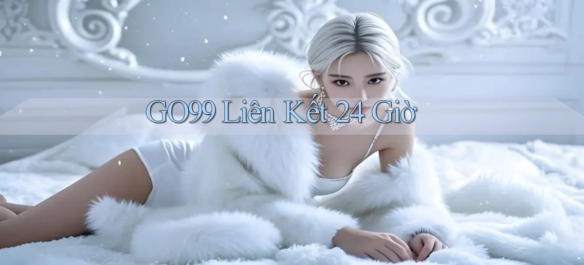 go99   Vào Game Online   Link Cập Nhật