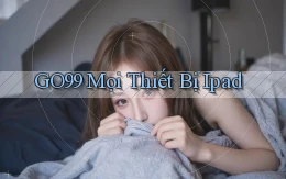 go99 mọi thiết bị ipad