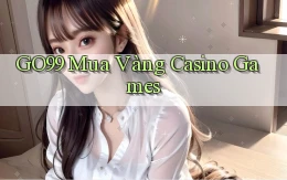 go99  mua vàng casino games