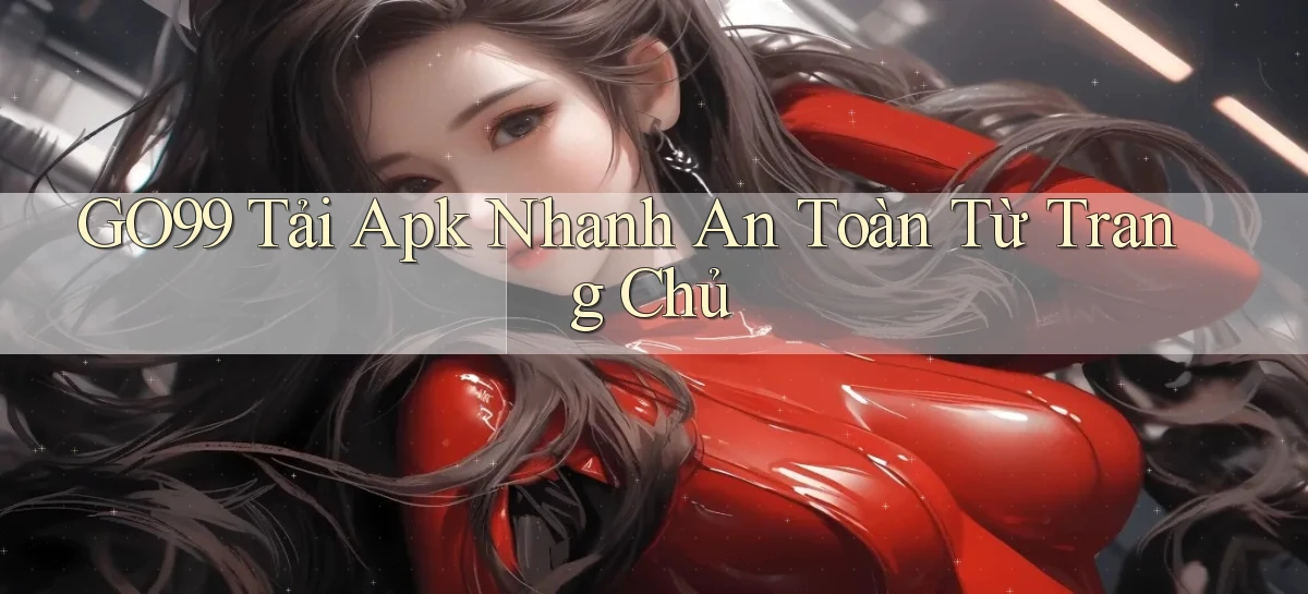 go99   Vào Game Online   Link Cập Nhật