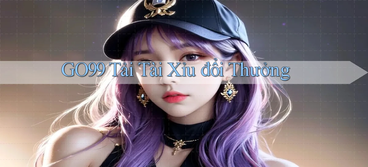 go99  tải tài xỉu đổi thưởng