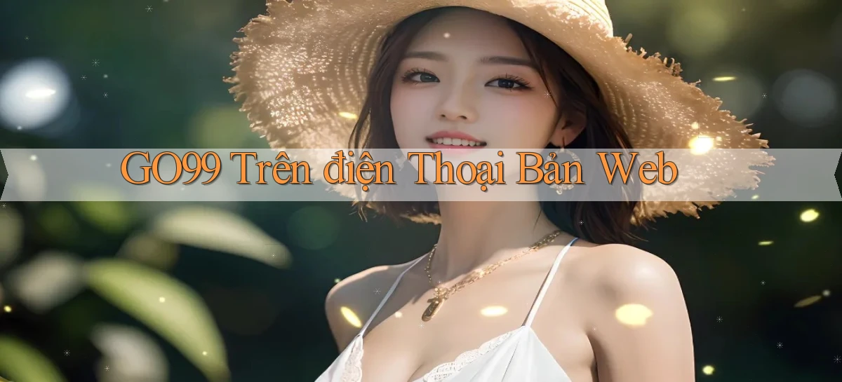 go99 trên điện thoại bản web