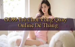 go99  trò chơi vòng quay online dễ thắng