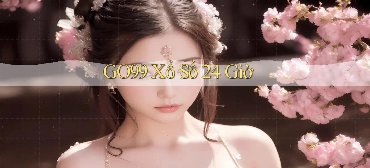 go99 xổ số 24 giờ