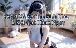 go99  xổ số club phát hành kết quả hàng ngày