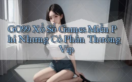 go99  xổ số games miễn phí nhưng có phần thưởng vip