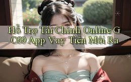 hỗ trợ tài chính online go99 app vay tiền mới ra