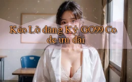 kẻo lỡ đăng ký go99 code ưu đãi