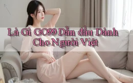 là gì go99 dẫn đầu dành cho người việt