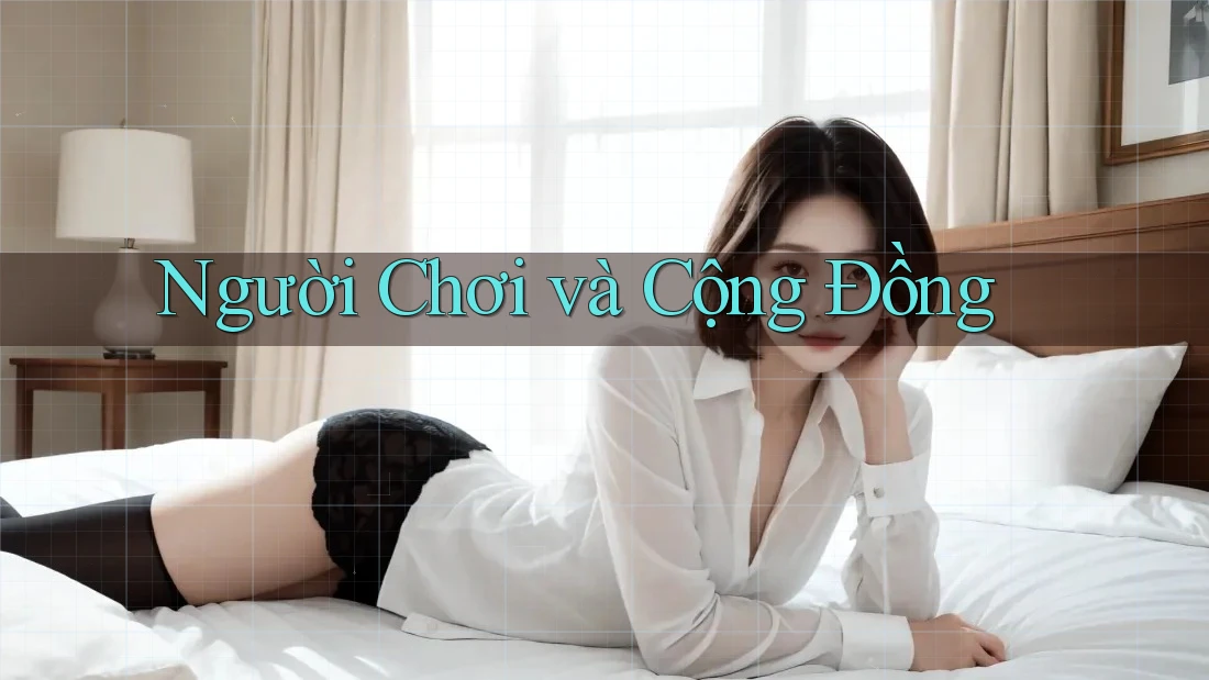 Người Chơi Và Cộng Đồng Người Chơi Và Cộng Đồng