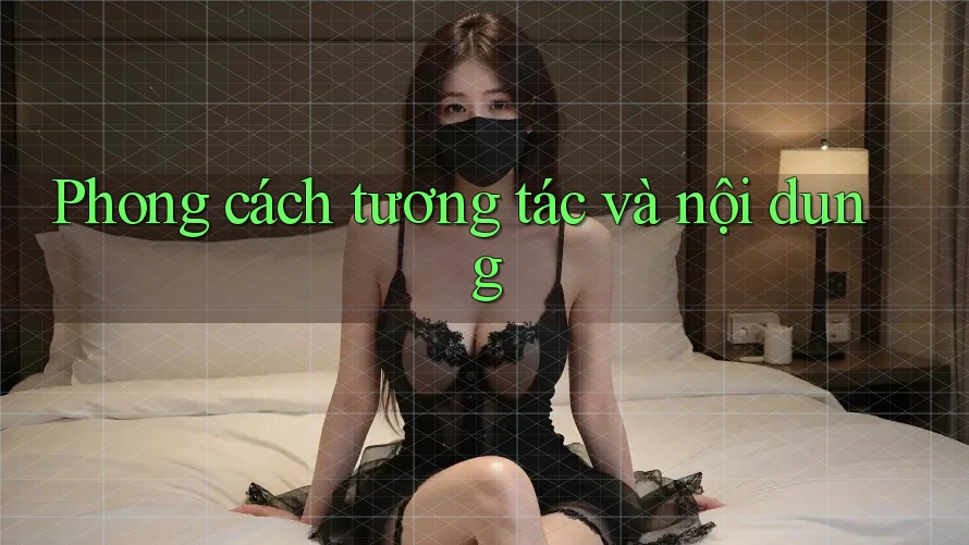 Phong cách tương tác và nội dung Phong cách tương tác và nội dung