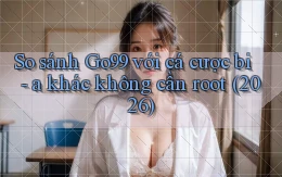 So sánh Go99 với cá cược bi   a khác không cần root (2026)
