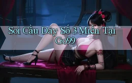 soi cầu dãy số 3 miền tại go99