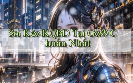 soi kèo kqbd tại go99 chuẩn nhất