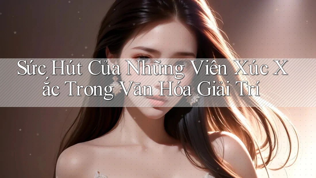 Sức Hút Của Những Viên Xúc Xắc Trong Văn Hóa Giải Trí Sức Hút Của Những Viên Xúc Xắc Trong Văn Hóa Giải Trí