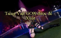 tiếng việt go99 được đề xuất