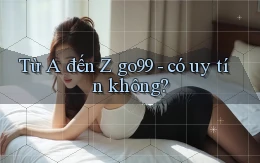 Từ A đến Z go99   có uy tín không