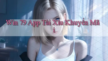 win 79 app tài xỉu khuyến mãi